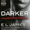 Darker - Fifty Shades of Grey. Gefährliche Liebe von Christian selbst erzählt Bd.2
