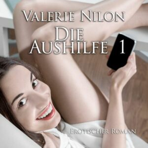 Die Aushilfe 1 | Erotischer Roman