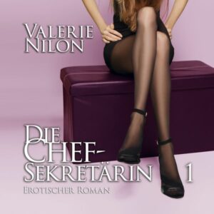 Die Chefsekretärin | Erotischer Roman