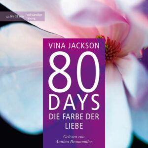 Die Farbe der Liebe / 80 Days Bd. 6