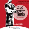 Dirty Rowdy Thing - Weil ich dich will