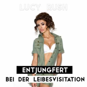 Entjungfert bei der Leibesvisitation