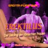 Erektilus: Liebling der Frauen Roms
