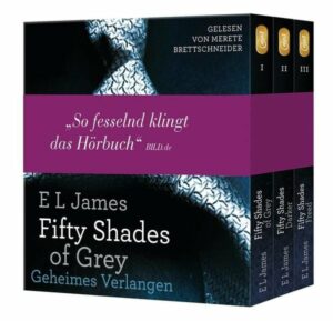 Fifty Shades of Grey. Die Gesamtausgabe (Teil 1-3)