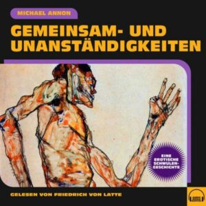 Gemeinsam- und Unanständigkeiten