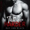 Take me harder: Dark Gay Romance
