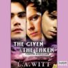 The Given & The Taken