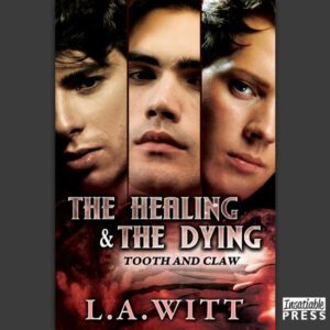 The Healing and the Dying - Tooth & Claw