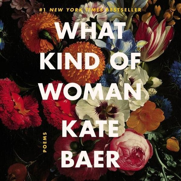 What Kind of Woman: Poems