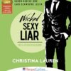 Wicked Sexy Liar - Weil ich dich begehre